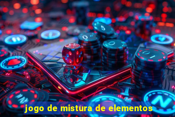 jogo de mistura de elementos